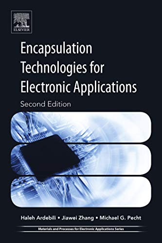Encapsulation Technologies for Electronic Applications (Materials and Processes for Electronic Applications) (2nd Edition) - Orginal Pdf